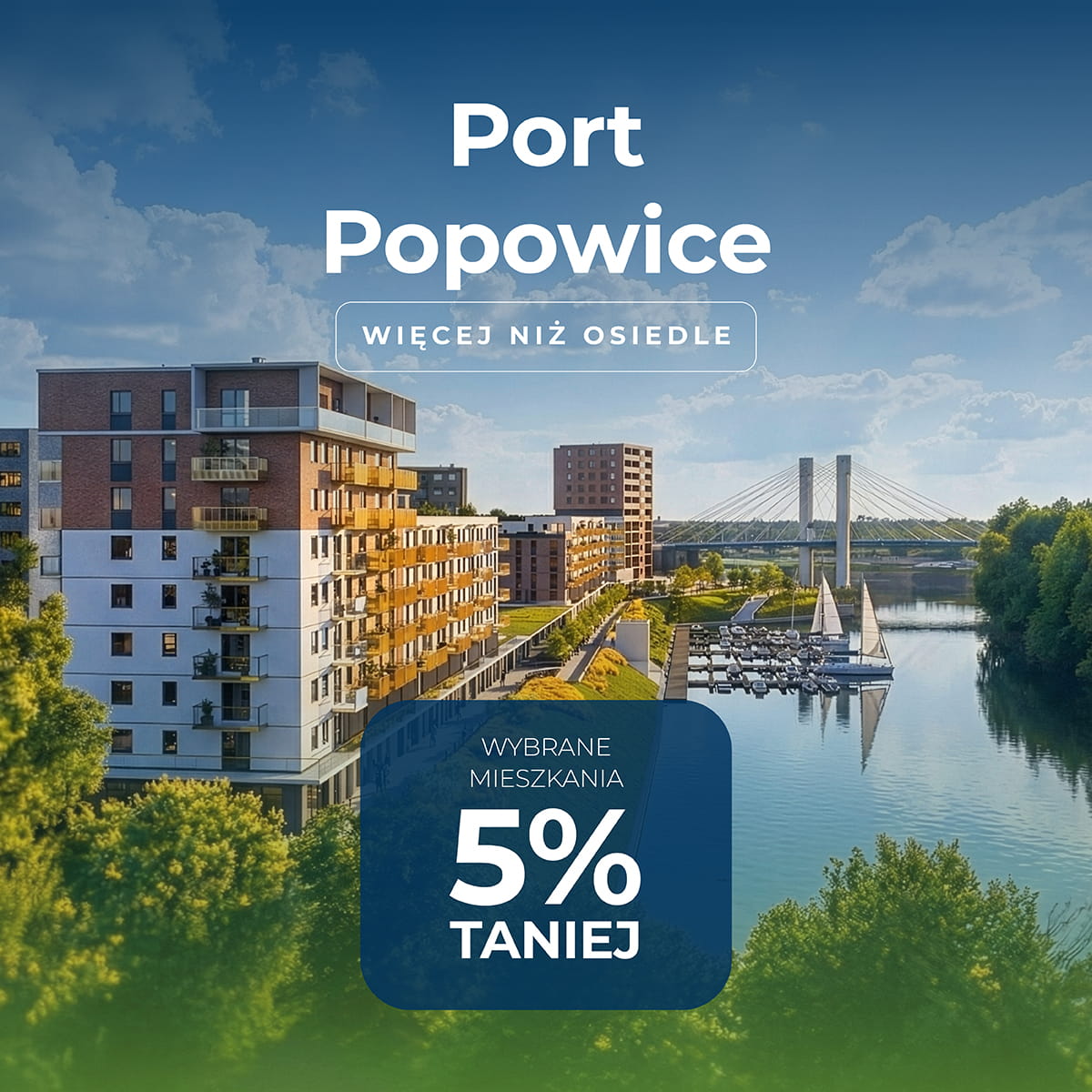 Port Popowice - Więcej niż osiedle - Wybrane mieszkania 5% taniej